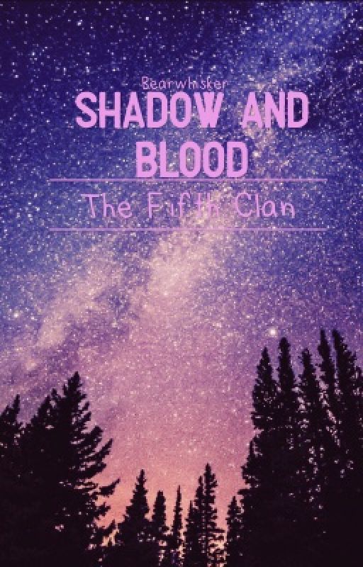 Shadow And Blood | The Fifth Clan | Book One by xzElizabethzx