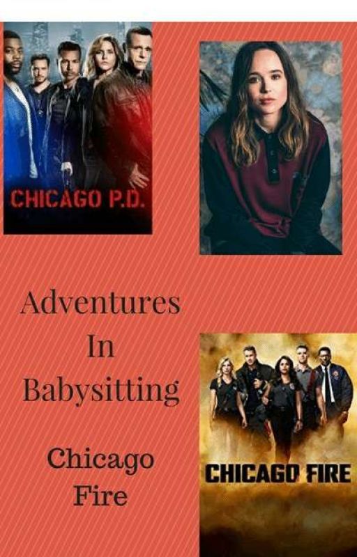 Adventures in Babysitting: Chicago Fire by Malec0914