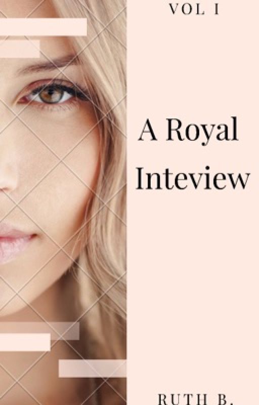 A royal interview by undetectedgirl95