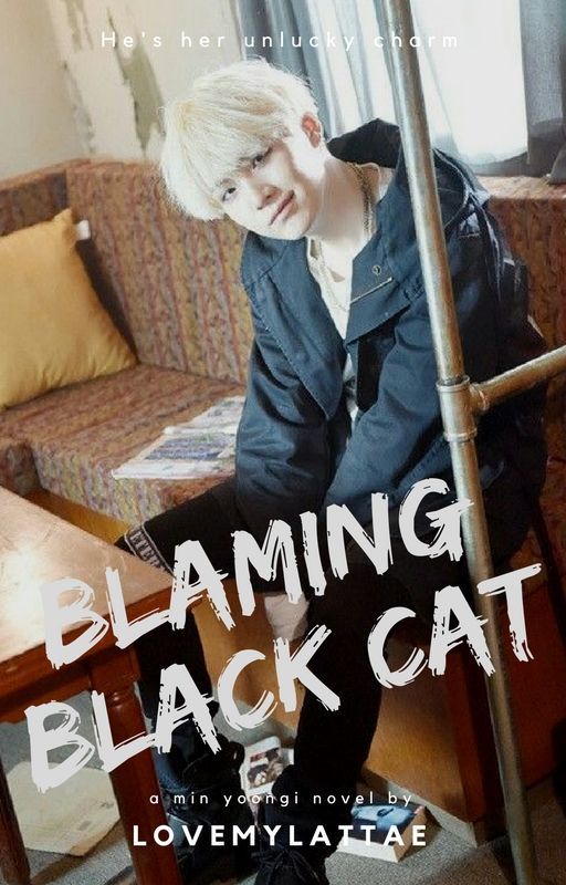 Blaming Black Cat // Min Yoongi by LoveMyLattae