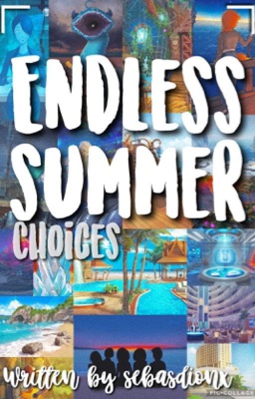 Endless Summer // Choices by minddyourhead