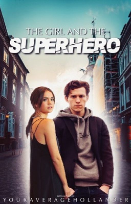 The Girl and the Superhero{Peter Parker} by youraveragehollander