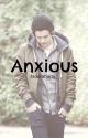 Anxious || Harry Styles by fadoraharry_