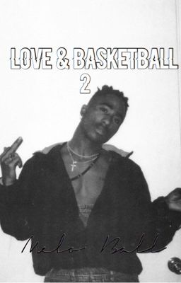 Love & Basketball 2 • M.Ball  cover