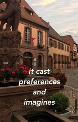 IT Cast Preferences & Imagines cover