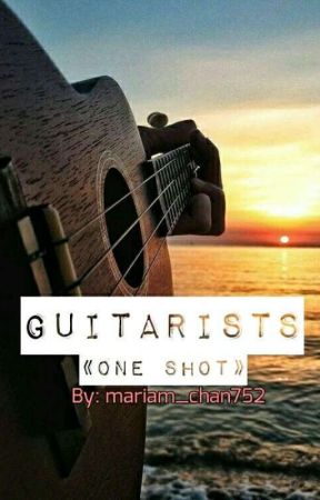 Guitarists «One Shot» by mariam_chan752