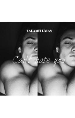 Can't hate you || e.d cover