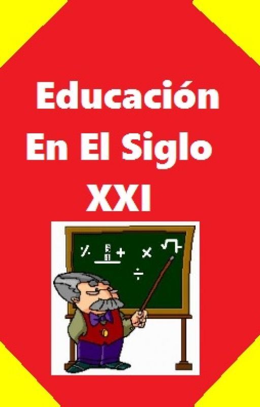 Educación en en siglo XXI by Lau_marce