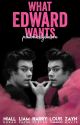 What Edward Wants (Stylinson) by platonicstylinson