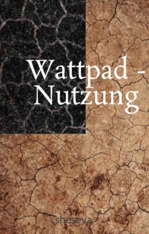 Wattpad - Nutzung by sheseya