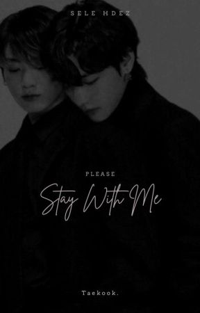 Stay With Me [TaeKook] by sele_vk