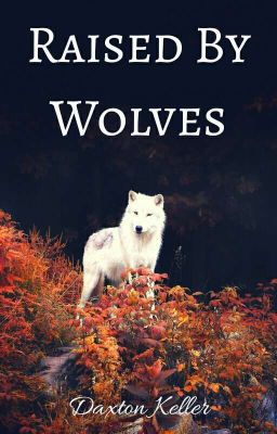 Raised By Wolves ✔ cover