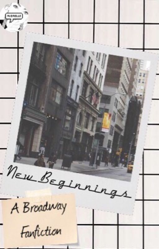 New Beginnings:  A Broadway Fanfiction by Audrelle