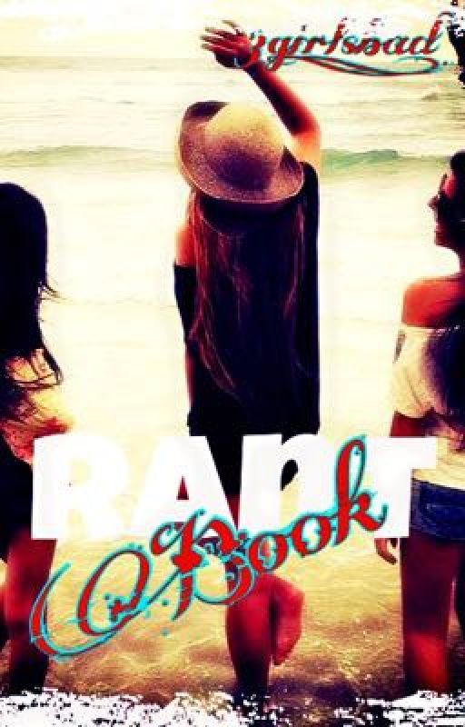 Rant Book by 3girls_bad