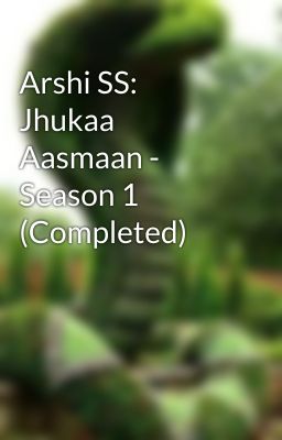 Arshi SS: Jhukaa Aasmaan - Season 1 (Completed) cover