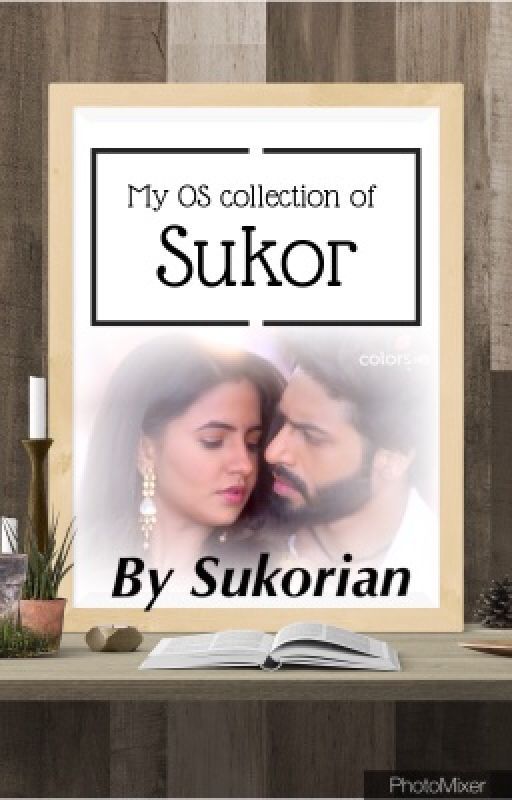 OS collection of Sukor  by Sukorian