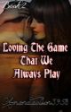 Loving The Game That We Always Play (Book 2)(✔️COMPLETED) by amandaolson3958