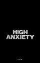 High Anxiety || phan   COMPLETE by goffickboi