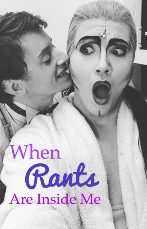 When RANTS Are Inside Me by Phantomess_Rose