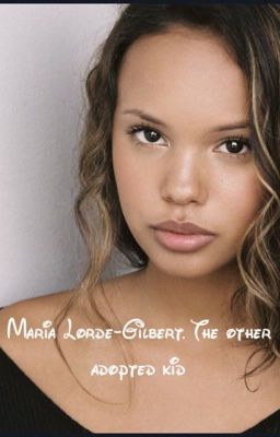 Maria Lorde-Gilbert. The other adopted kid  cover