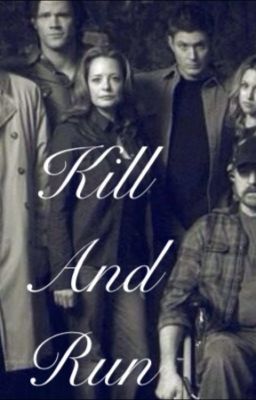 Kill And Run (Supernatural fan fic) cover