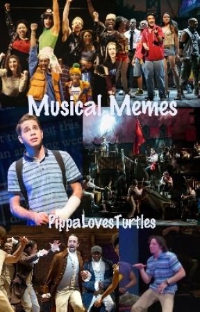 Musical Memes by PippaLovesMusicals