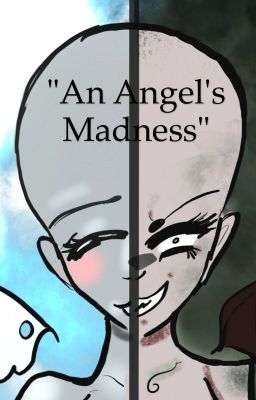 "An Angel's Madness" (Heroic x Reader x Villainous) cover