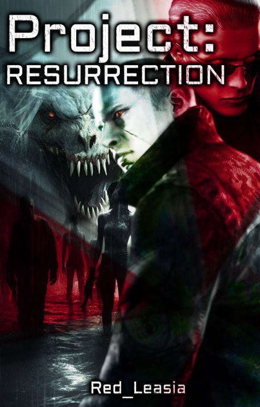 Project: Resurrection by Red_Leasia