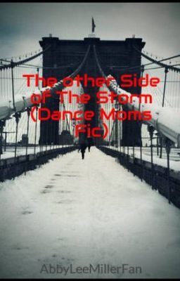 The other Side of The Storm (Dance Moms Fic, OC Romance) cover