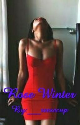 Rose Winter (UNDER EDITING) cover