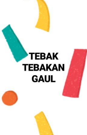 Tebak Tebakan Gaul by IntanPuspitaa05