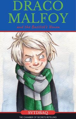 Draco Malfoy and the Basilisks Venom cover