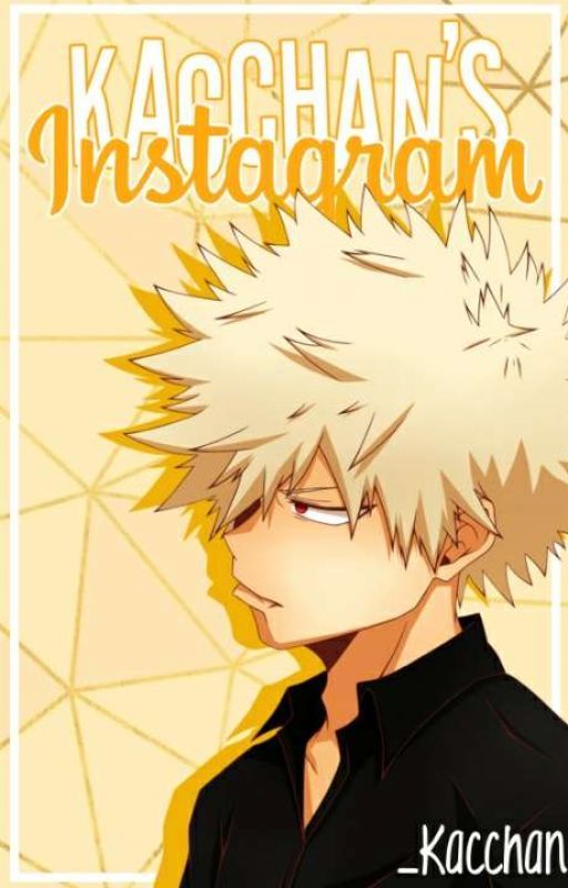 Kacchan's Instagram by _Kacchan