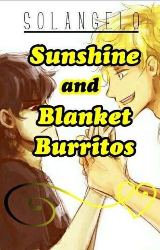 Sunshine and Blanket Burritos (Solangelo High School AU) by ancient-mango