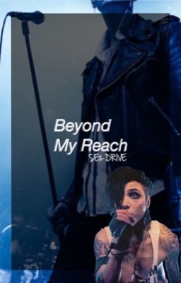 Beyond My Reach ˚ ✞ . Andy Biersack cover