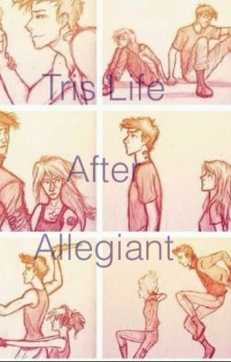 Tris life after Allegiant cover