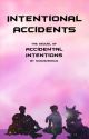 Intentional Accidents by SukoshiNinja