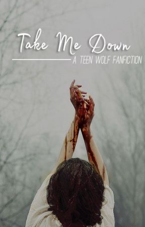 Take Me Down by thechosenpen