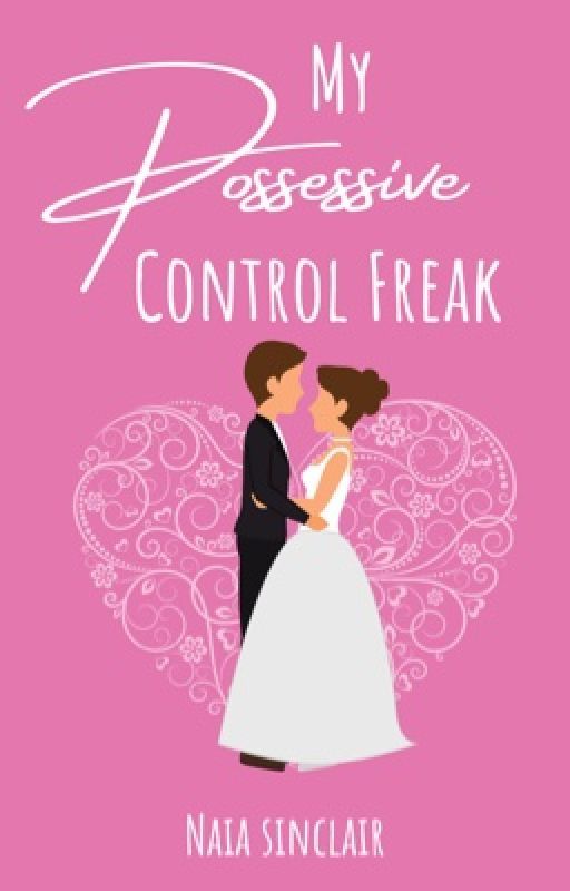 My Possesive Control Freak by naiasinclairauthor