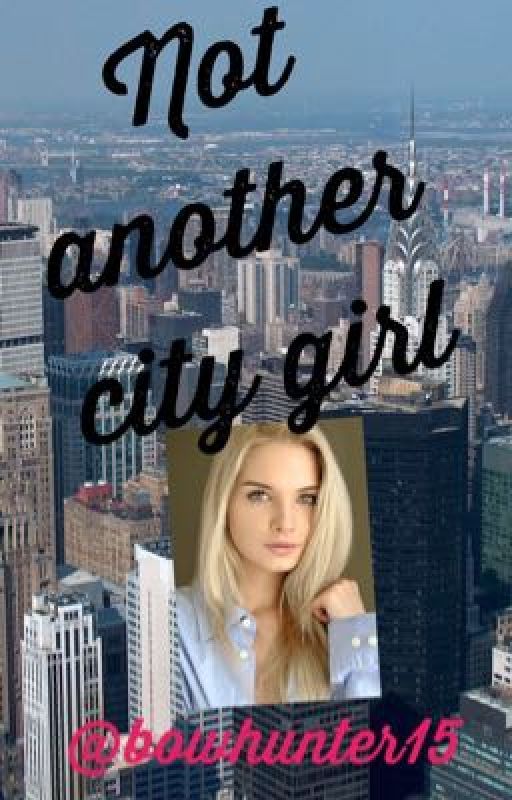 Not another city girl  by bowhunter15