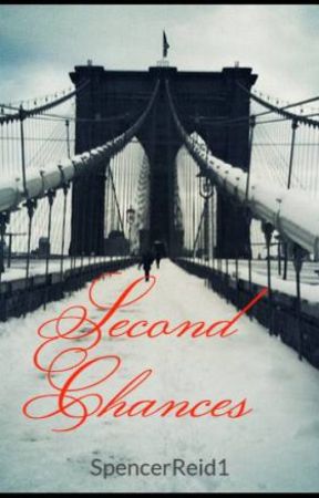 Second Chances by SpencerReid1