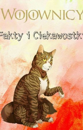 Wojownicy: Fakty i ciekawostki by PrawdziwaWojowniczka