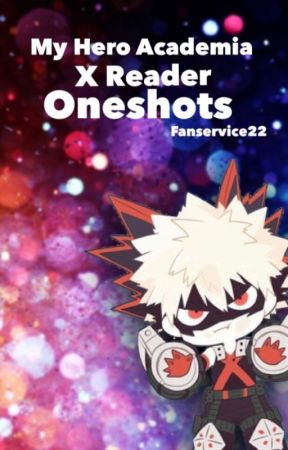 My Hero Academia x Reader Oneshots by fanservice22