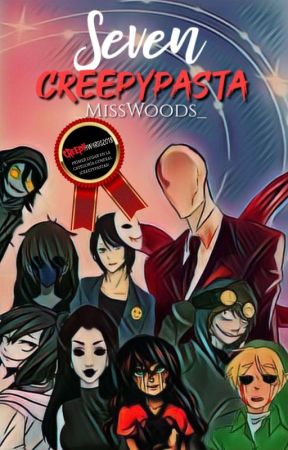 Seven | Creepypastas by wxxds_