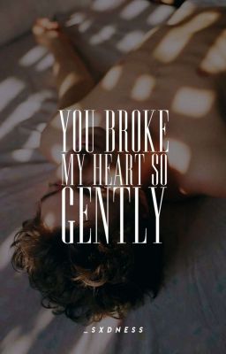 You broke my heart so gently. ₍ larry ₎ cover