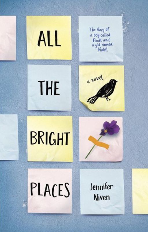 All The Bright Places // Jennifer Niven by crowinthesky