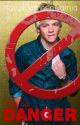 He is Danger (Ross Lynch fanfic) by MGNoldstories