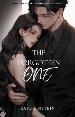 THE FORGOTTEN ONE (My Professor Is My Husband Book 2) cover