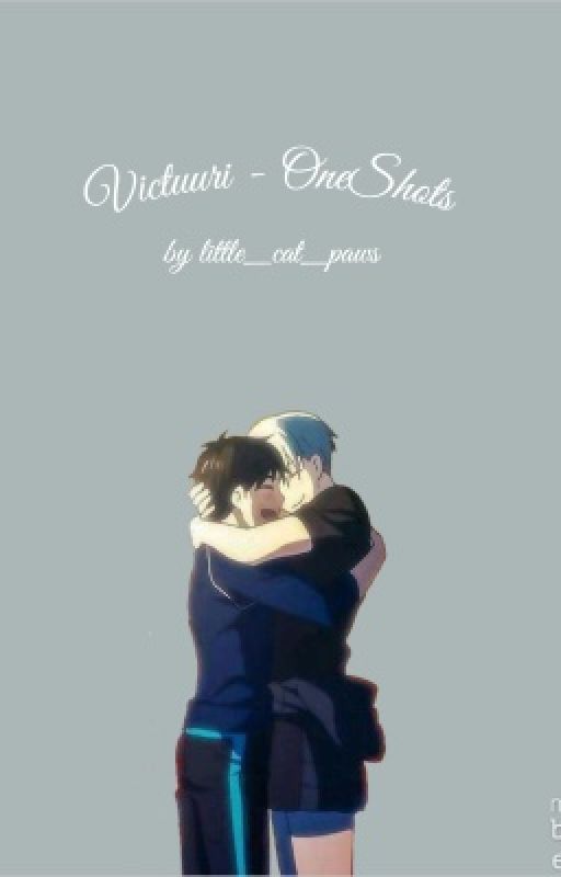 VICTUURI - one shots by myshipsruinme