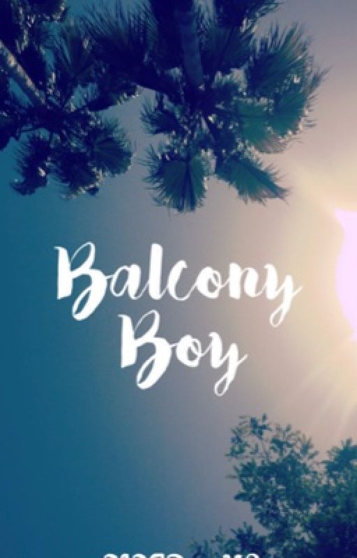 Balcony Boy | ✓ by i_trylol